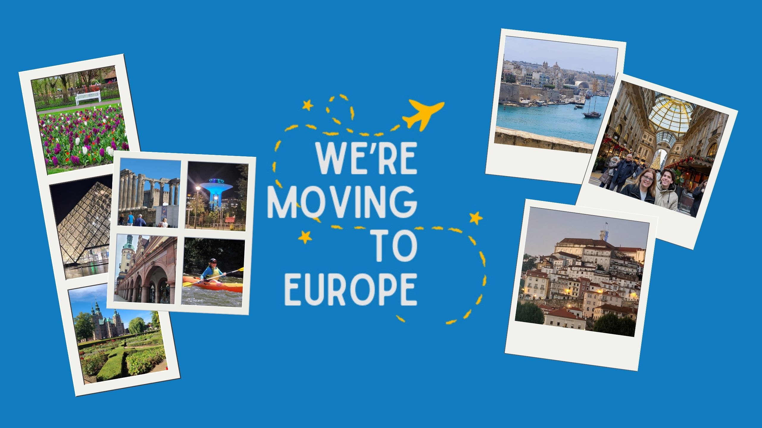 We're Moving to Europe
