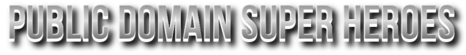 Public Domain Super Heroes Newsletter